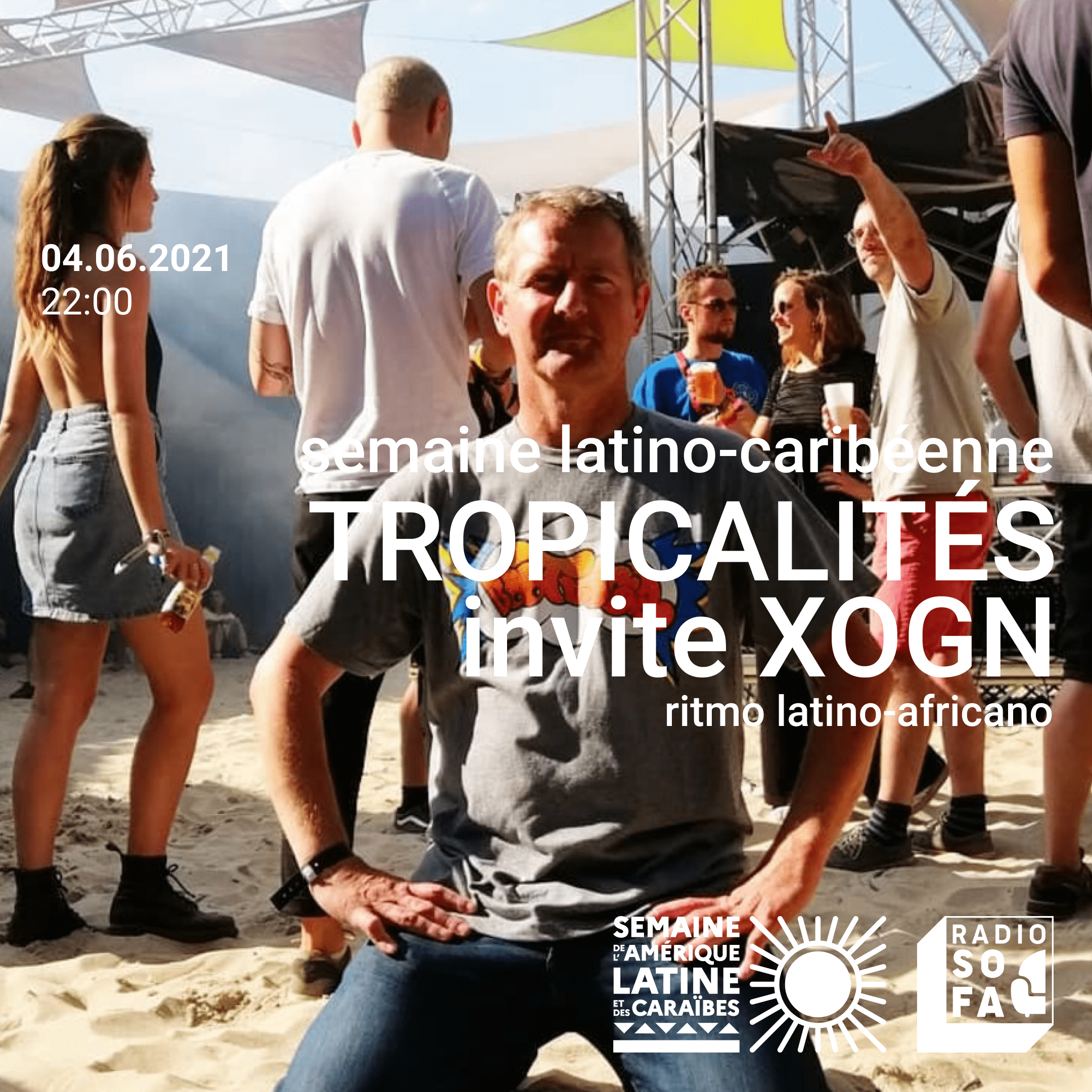 Tropicalités invite XOGN