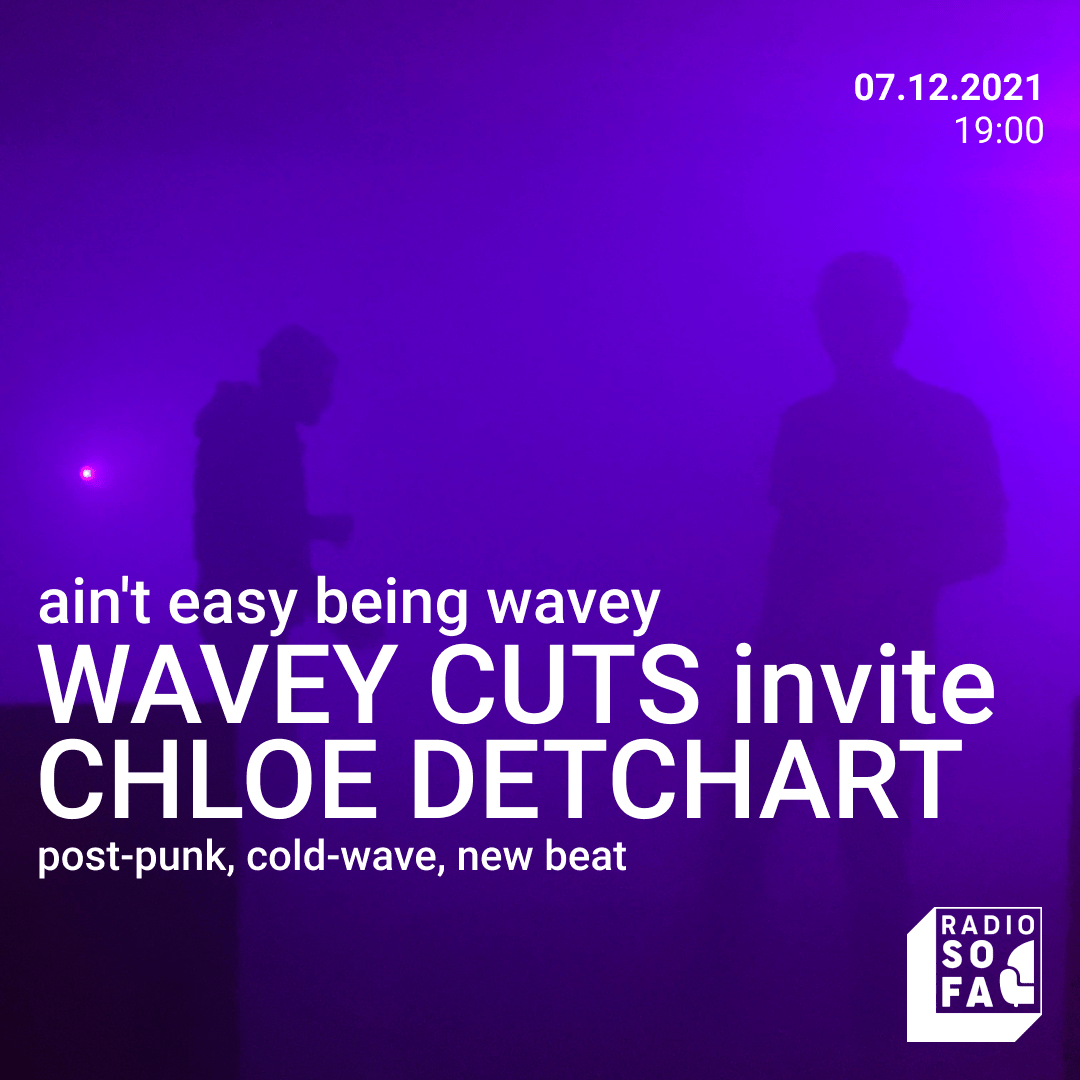 Ain’t Easy Being Wavey : Wavey Cuts invite Chloé Detchart