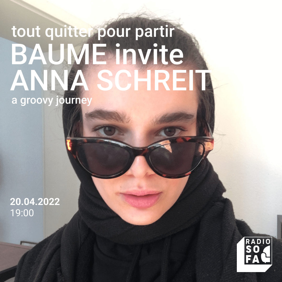 Tout quitter pour partir : Baume invite Anna Schreit